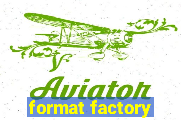 format factory