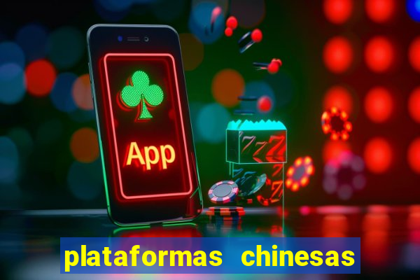 plataformas chinesas de apostas