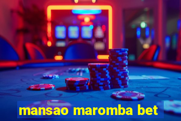 mansao maromba bet