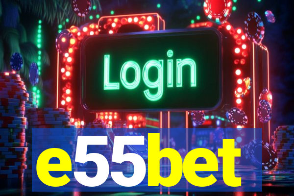 e55bet