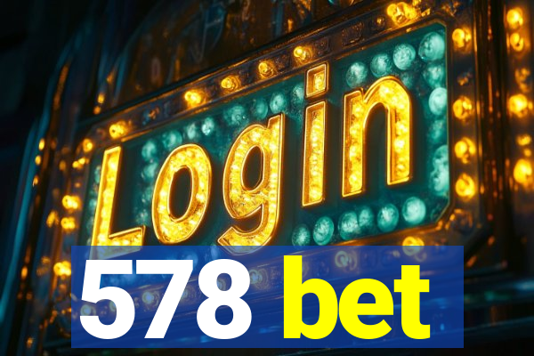 578 bet