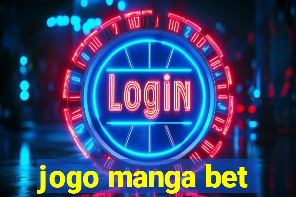 jogo manga bet