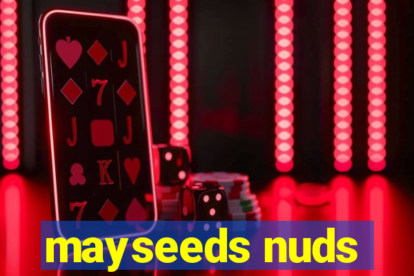 mayseeds nuds