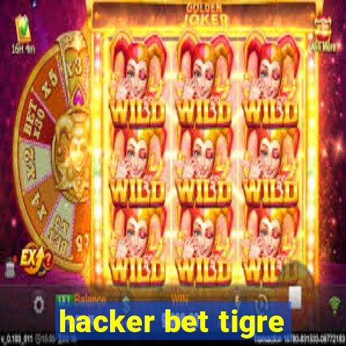 hacker bet tigre