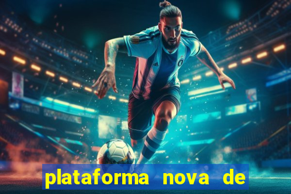 plataforma nova de jogos de aposta