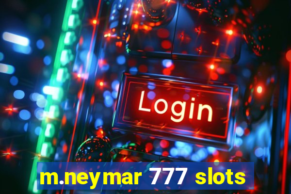 m.neymar 777 slots