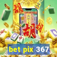 bet pix 367