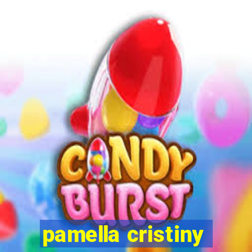 pamella cristiny