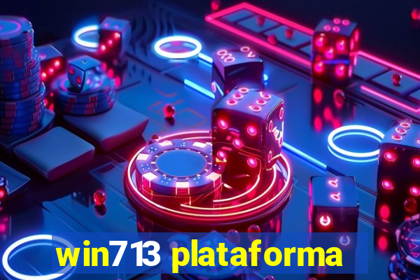 win713 plataforma