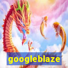 googleblaze