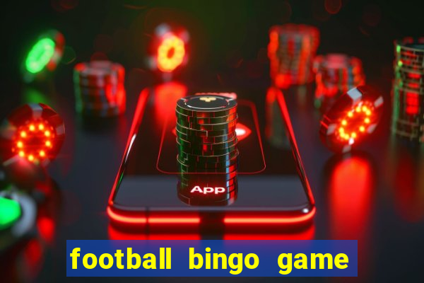 football bingo game - play now